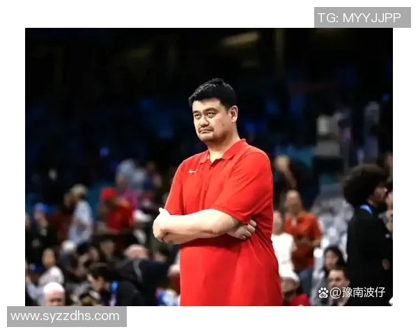 姚明逆袭成长记：从普通少年到篮球巨星的蜕变之路